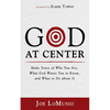 God at Center: Make Sense of Who You Are, What God Wants You to Know, and What to Do about It - Hardcover