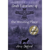 Goode Vibrations of the Wresting Place - Hardcover