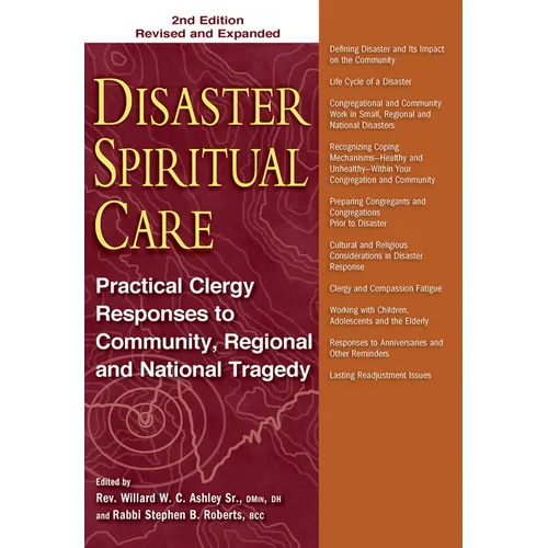 Disaster Spiritual Care, 2nd Edition: Practical Clergy Responses to Community, Regional and National Tragedy - Paperback