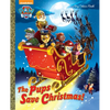 The Pups Save Christmas! (Paw Patrol) - Hardcover