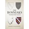 The Bosniaks: Nationhood After Genocide - Paperback