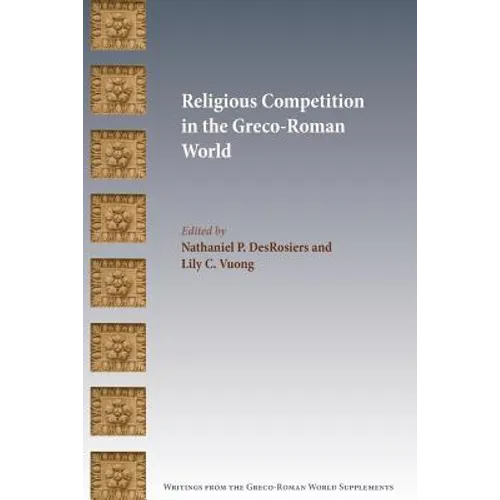 Religious Competition in the Greco-Roman World - Paperback