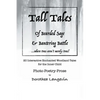 Tall Tales: Tall Tales of Bisonbear & Schnauzerworm and Tall Tales of Bearded Sage & Bantering Battle. - Paperback