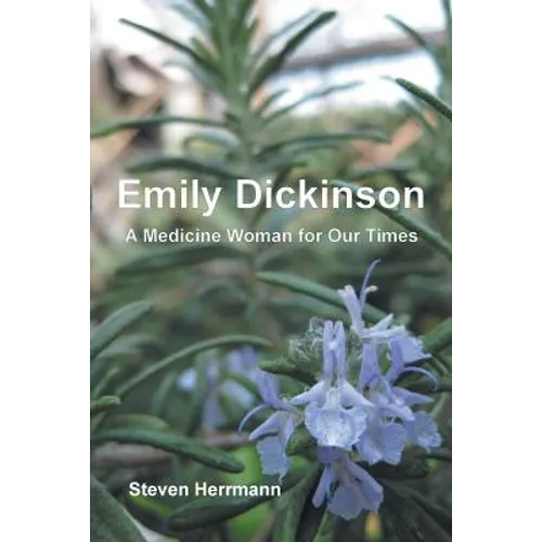Emily Dickinson: A Medicine Woman for Our Times - Paperback