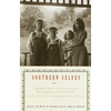 Southern Selves: From Mark Twain and Eudora Welty to Maya Angelou and Kaye Gibbons a Collection of Autobiographical Writing - Paperback