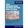 The Mediatorial Glories of The Son of God: seen in Tabernacle Patterns and Sacrificial Types - Paperback