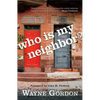 Who Is My Neighbor? - Paperback