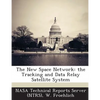 The New Space Network: The Tracking and Data Relay Satellite System - Paperback