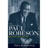 The Undiscovered Paul Robeson: Quest for Freedom, 1939 - 1976 - Paperback