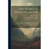 The Works Of Edgar Allan Poe: Newly Collected And Edited, With A Memoir, Critical Introductions, And Notes, By Edmund Clarence Stedman And George Ed - Paperback