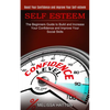 Self Esteem: Boost Your Confidence and Improve Your Self-esteem (The Beginners Guide to Build and Increase Your Confidence and Improve Your Social Ski - Paperback