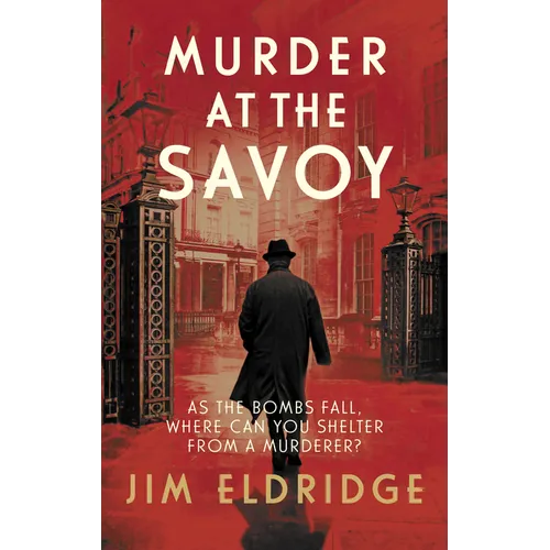 Murder at the Savoy: The High Society Wartime Whodunnit - Paperback