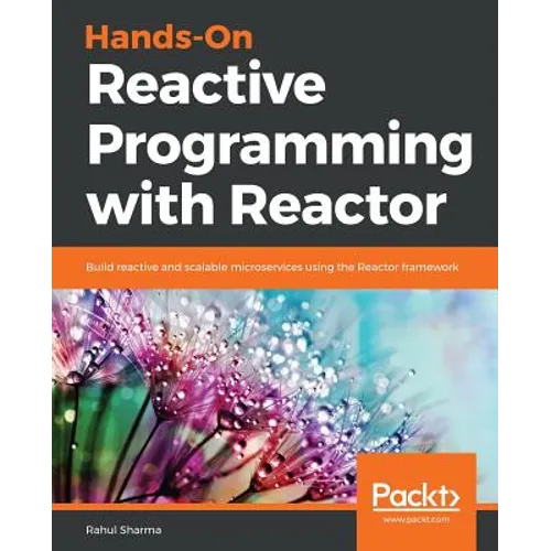 Hands-On Reactive Programming with Reactor - Paperback