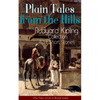 Plain Tales from the Hills: Rudyard Kipling Collection - 40+ Short Stories (The Tales of Life in British India): In the Pride of His Youth, The Other - Paperback