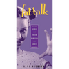 Fat Talk: What Girls and Their Parents Say about Dieting - Paperback