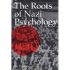 The Roots of Nazi Psychology: Hitler's Utopian Barbarism - Paperback