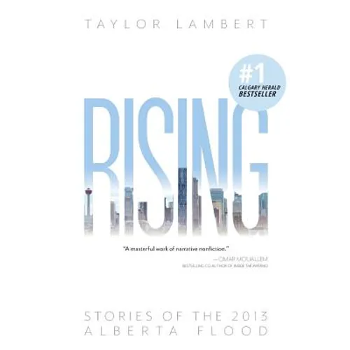 Rising: Stories of the 2013 Alberta Flood - Paperback