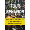 Your Behavior: Understanding and Changing the Things You Do - Paperback