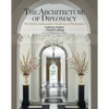 The Architecture of Diplomacy: The British Ambassador's Residence in Washington - Hardcover