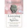 Listening to the Spirits: Surviving the Coming Apocalypse with Ecstatic Trance - Paperback