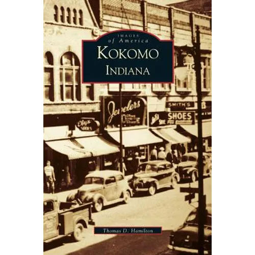 Kokomo Indiana - Hardcover