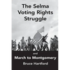 The Selma Voting Rights Struggle & the March to Montgomery - Paperback
