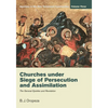 Churches under Siege of Persecution and Assimilation - Hardcover