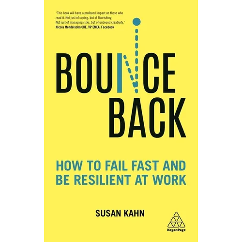 Bounce Back: How to Fail Fast and Be Resilient at Work - Paperback