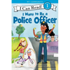 I Want to Be a Police Officer: A My Community I Can Read - Paperback