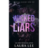 Wicked Liars - Special Edition: A Dark High School Bully Romance - Paperback