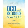 Ocd and Religious Scruples: Help for People of All Ages! - Paperback