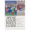 The Good Wife's Guide (Le Ménagier de Paris): A Medieval Household Book - Paperback