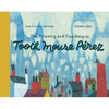 The Amazing and True Story of Tooth Mouse Pérez - Hardcover