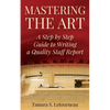 Mastering the Art: A Step-by-Step Guide to Writing a Quality Staff Report - Paperback