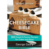 The Cheesecake Bible: 300 Sweet and Savory Recipes for Cakes and More - Paperback