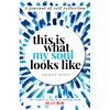 This Is What My Soul Looks Like: The Burn After Writing Sequel. a Journal of Self Discovery - Paperback