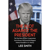The Plot Against the President: The True Story of How Congressman Devin Nunes Uncovered the Biggest Political Scandal in U.S. History - Hardcover