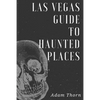 Las Vegas guide to Haunted Places - Paperback