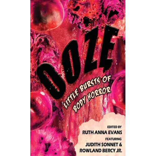 Ooze: Little Bursts of Body Horror - Paperback