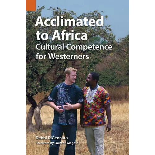 Acclimated to Africa: Cultural Competence for Westerners - Paperback
