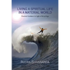 Living A Spiritual Life In A Material World: Practical Guidance in Light of Kriya Yoga - Paperback