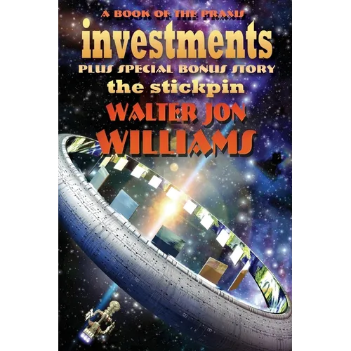 Investments plus The Stickpin: A Book of the Praxis - Paperback