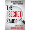 The Secret Sauce: Creating a Winning Culture - Hardcover