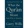 What the Qur'an Meant: And Why It Matters - Paperback