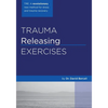 Trauma Releasing Exercises (TRE): A revolutionary new method for stress/trauma recovery. - Paperback