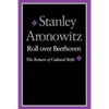 Roll Over Beethoven: The Return of Cultural Strife - Paperback