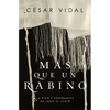 Más Que Un Rabino: La Vida Y Enseñanzas de Jesús El Judío - Paperback