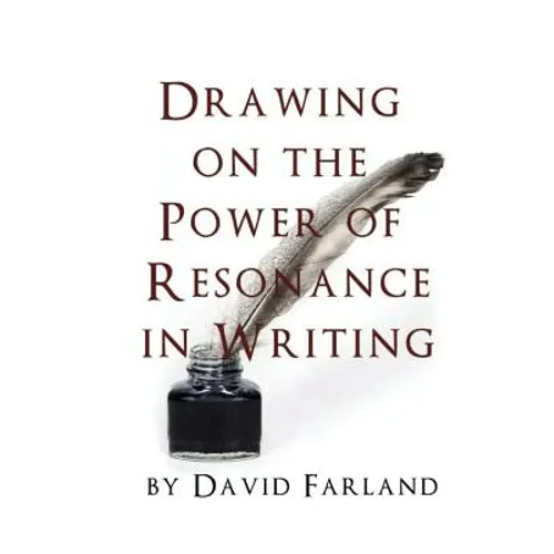 Drawing on the Power of Resonance in Writing - Paperback