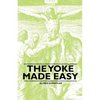 The Yoke Made Easy - Paperback