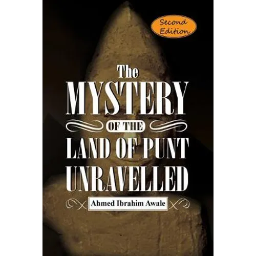 The Mystery of the Land of Punt Unravelled - Paperback